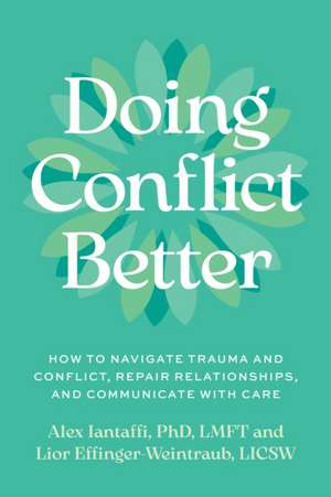 Doing Conflict Better de Alex Iantaffi