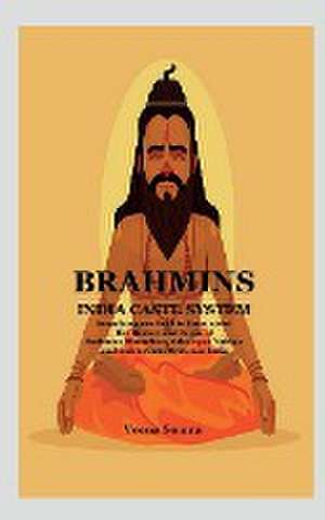 BRAHMINS INDIA CASTE SYSTEM de Veena Samra