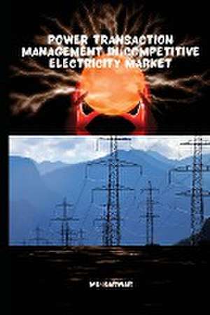 Power Transaction Management in Competitive Electricity Market de Sarwar Md