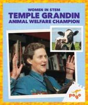 Temple Grandin: Animal Welfare Champion de Clara Maccarald