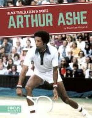 Arthur Ashe de David Lee Morgan Jr