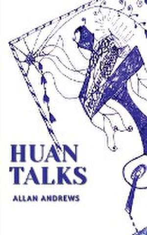 HUAN TALKS de Allan Andrews