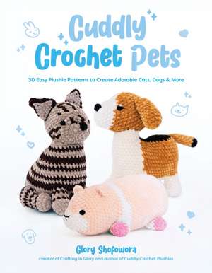 Cuddly Crochet Pets de Glory Shofowora