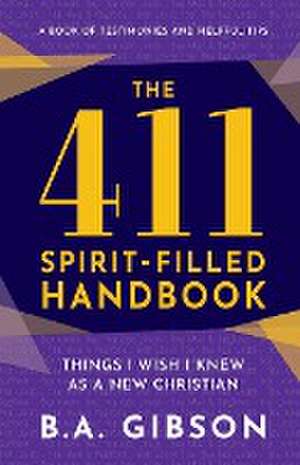 The 411 Spirit-Filled Handbook de B. A. Gibson