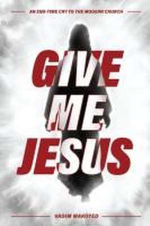 Give Me Jesus de Vadim Makoyed