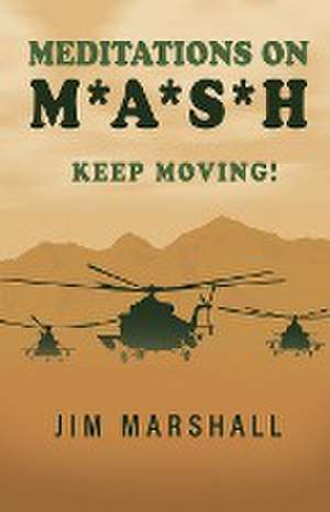 Meditations on M.A.S.H. de Jim Marshall