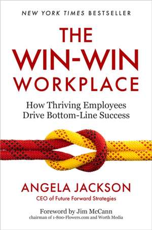 The Win-Win Workplace de Angela Jackson