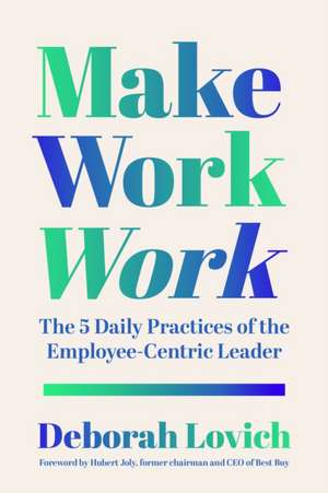 Make Work Work de Deborah Lovich