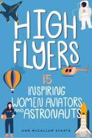 High Flyers de Ann McCallum Staats