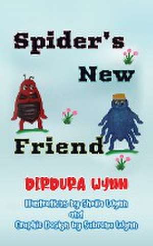 Spider's New Friend de Dirdura Wynn