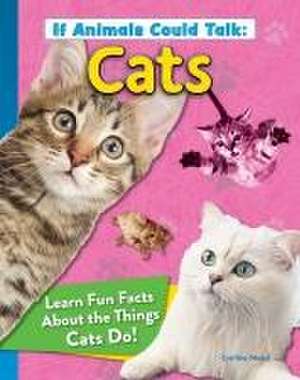 If Animals Could Talk: Cats de Cynthia Mead