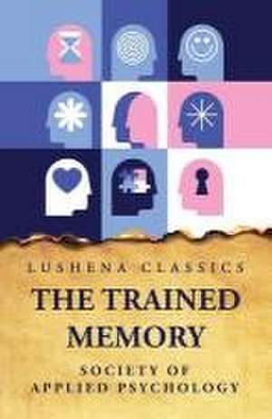 The Trained Memory de Society Of Applied Psychology