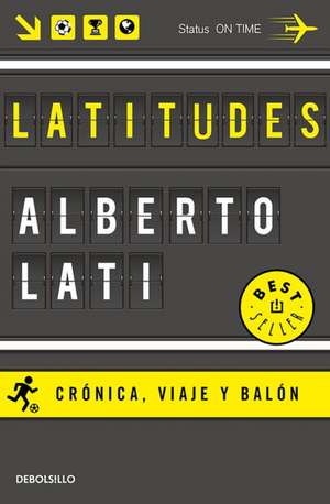 Latitudes / Latitudes de Alberto Lati
