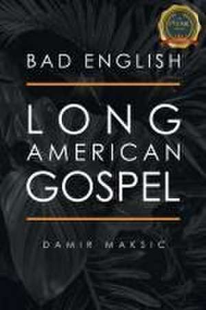 BAD ENGLISH de Damir Maksic