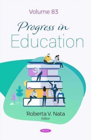 Progress in Education. Volume 83 de Roberta V. Nata