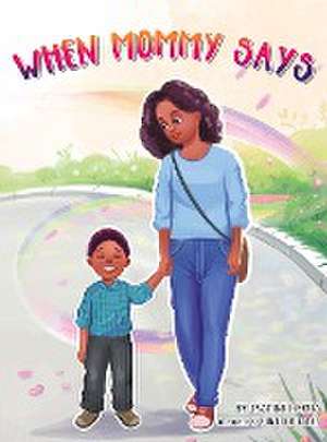 When Mommy Says de Jasmine Harris