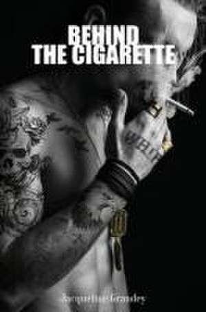 Behind the Cigarette de Jacqueline Grandey