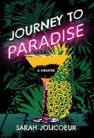 Journey to Paradise de Sarah Jolicoeur