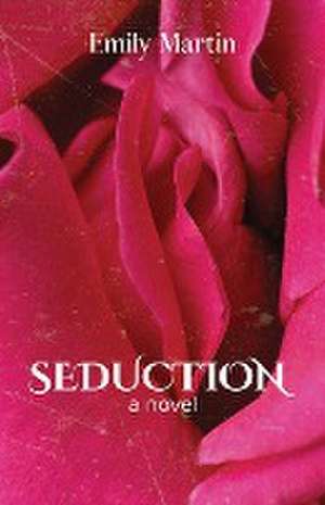 Seduction de Emily Martin