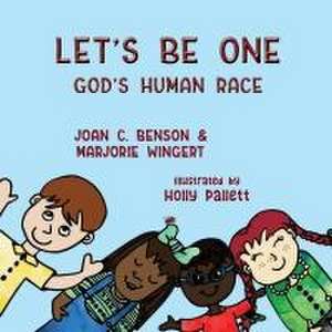 Let's Be One de Joan C Benson