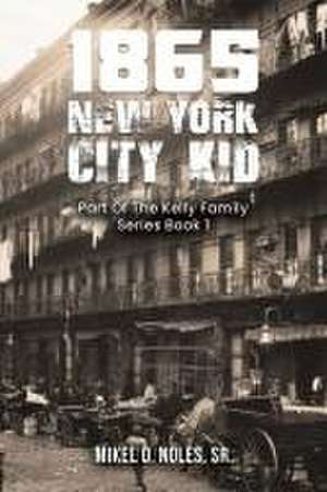 1865 New York City Kid de Sr. Mikel D. Noles