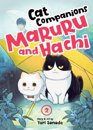 Cat Companions Maruru and Hachi Vol. 2 de Yuri Sonoda