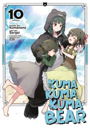 Kuma Kuma Kuma Bear (Manga) Vol. 10 de Kumanano