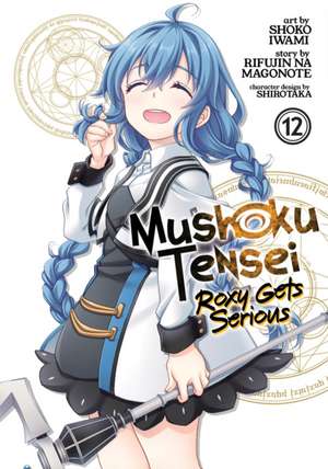 Mushoku Tensei: Roxy Gets Serious Vol. 12 de Rifujin Na Magonote