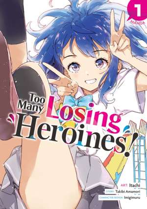 Too Many Losing Heroines! (Manga) Vol. 1 de Takibi Amamori