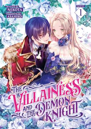 The Villainess and the Demon Knight (Light Novel) Vol. 1 de Nekota