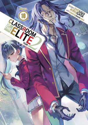 Classroom of the Elite: Year 2 (Light Novel) Vol. 10 de Syougo Kinugasa