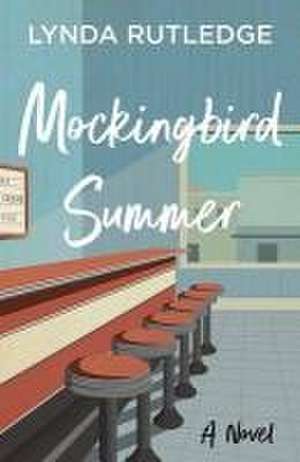 Mockingbird Summer de Lynda Rutledge