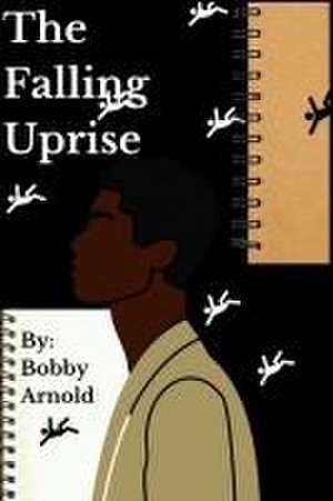 The Falling Uprise de Bobby Monterio Arnold