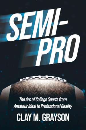 Semi-Pro de Clay M Grayson