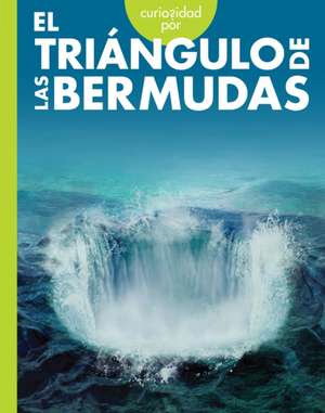 Curiosidad Por El Triángulo de Las Bermudas de Gillia M Olson