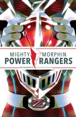 Mighty Morphin Power Rangers: Recharged Deluxe Edition de Melissa Flores