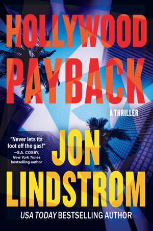 Hollywood Payback: A Thriller de Jon Lindstrom