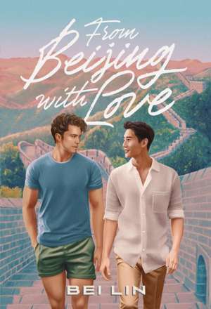From Beijing, With Love: A Novel de Bei Lin