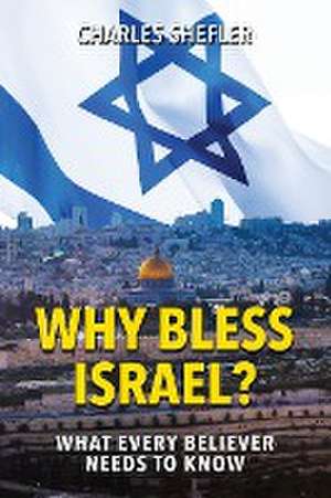 Why Bless Israel de Charles Shefler