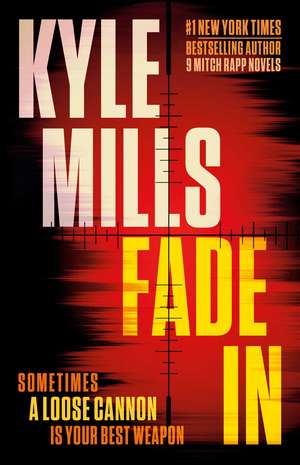 Fade In: A Thriller de Kyle Mills