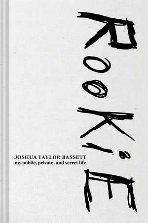 Rookie: My Public, Private, and Secret Life de Joshua Bassett