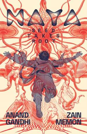 MAYA: Seed Takes Root de Anand Gandhi