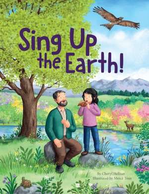 Sing Up the Earth! de Cheryl Hellner