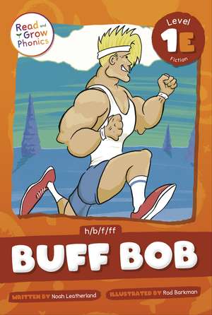 Buff Bob: Level 1E (h/b/f/ff) de Noah Leatherland