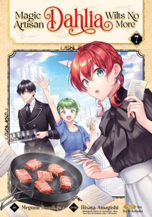 Magic Artisan Dahlia Wilts No More (Manga) Vol. 7 de Hisaya Amagishi