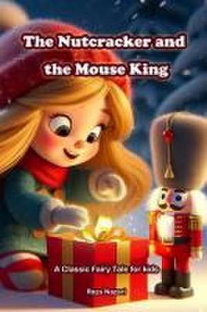The Nutcracker and the Mouse King de Reza Nazari