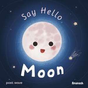 Say Hello: Moon de Ananash Ananash