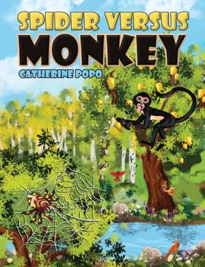 Spider Versus Monkey de Catherine Popo