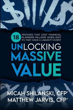 Unlocking Massive Value de CFP Matthew Jarvis