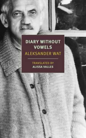 Diary Without Vowels de Aleksander Wat
